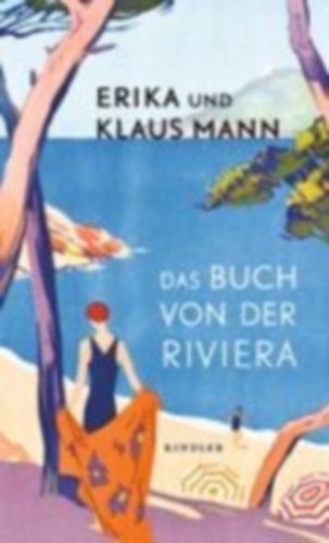 Mann, Klaus - Mann, Erika: Das Buch von der Riviera idegen