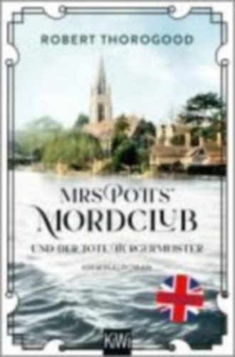 Thorogood, Robert: Mrs Potts' Mordclub und der tote Bürgermeister idegen