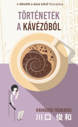 Kavagucsi Tosikadzu: Történetek a kávézóból könyv