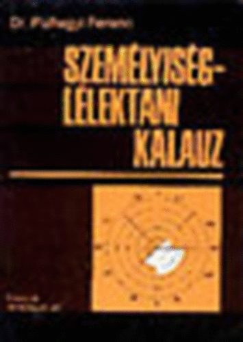 Pálhegyi Ferenc Dr.: Személyiség-lélektani kalauz antikvár