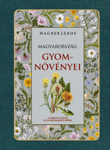 Wagner János: Magyarország gyomnövényei könyv