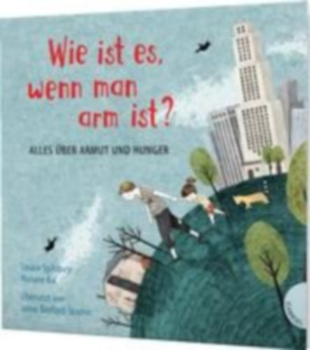 Spilsbury, Louise: Weltkugel 1: Wie ist es, wenn man arm ist? idegen