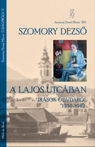 Szomory Dezső: A Lajos utcában könyv