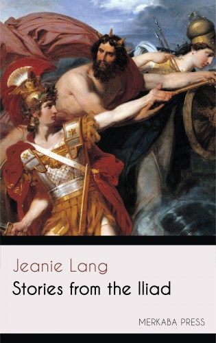 Jeanie Lang: Stories from the Iliad e-Könyv