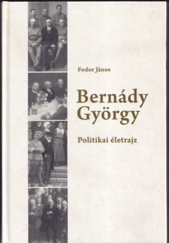 Fodor János: Bernády György (politikai életrajz) antikvár