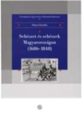 Simon Katalin: Sebészet és sebészek Magyarországon 1686-1848 antikvár