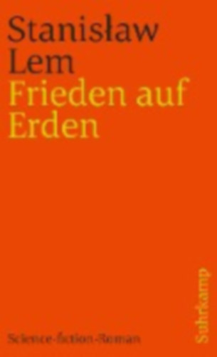 Lem, Stanislaw: Frieden auf Erden idegen