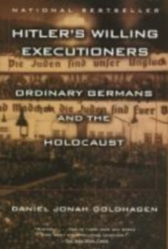 Goldhagen, Daniel Jonah: Hitler's Willing Executioners idegen