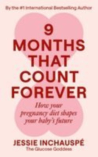 Inchauspé, Jessie: Nine Months That Count Forever idegen