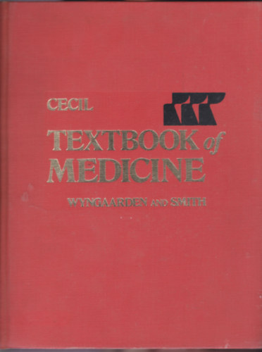 James B. Wyngaarden, Lloyd H. Smith Jr.: Cecil Textbook of Medicine - Sixteenth edition - Single volume antikvár