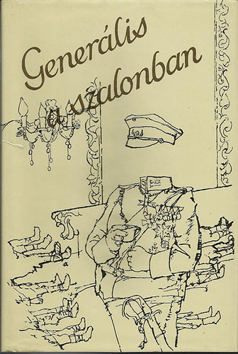 TABÁK ANDRÁS: Generális a szalonban. Válogatás a német irod.katonaelbeszéléseiből. antikvár