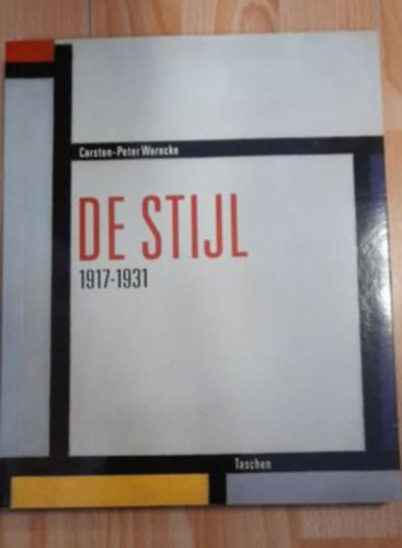 Carsten-Peter Warncke: Das Ideal als Kunst : de Stijl 1917 - 1931. antikvár