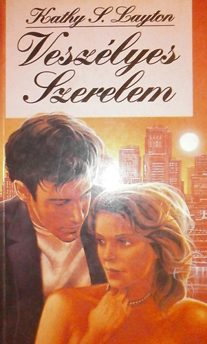 Kathy S. Layton: Veszélyes szerelem antikvár