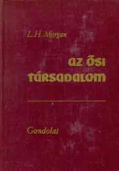 L.H. Morgan: Az ősi társadalom antikvár