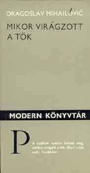 D. Mihailovic: Mikor virágzott a tök antikvár