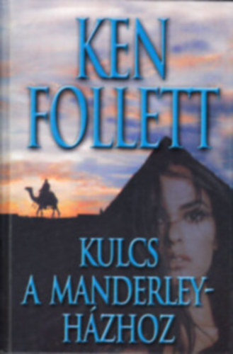 Daphne du Maurier, Ken Follett: A Manderley-ház asszonya (Rebecca) + kulcs a Manderley-házhoz (The Key to Rebecca) - 2 mű antikvár