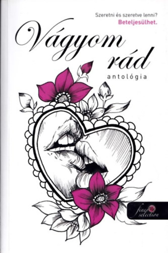 Kozma Réka (szerk.): Vágyom rád (Antológia) antikvár