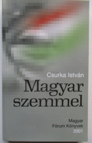Csurka István: Magyar szemmel antikvár