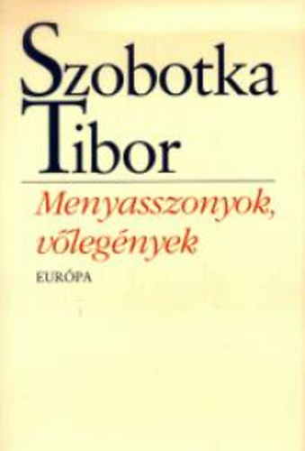 Szobotka Tibor: Menyasszonyok, vőlegények antikvár