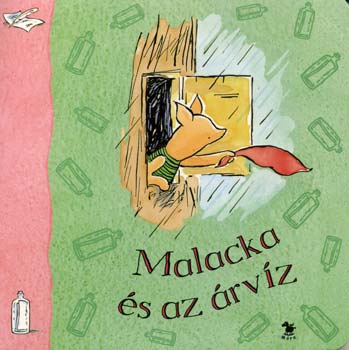 A. A. Milne: Malacka és az árvíz könyv