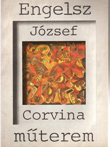 Koczogh Ákos: Engelsz József (Corvina műterem) antikvár