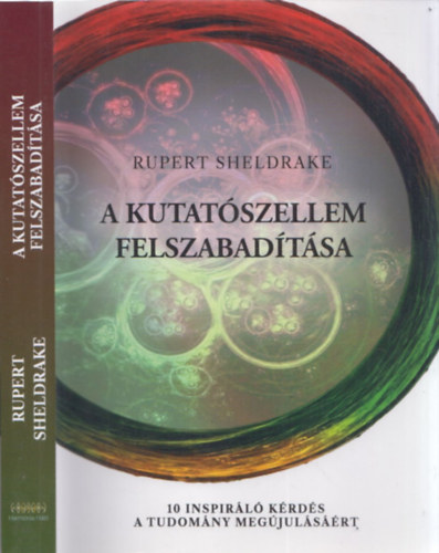 Rupert Sheldrake: A kutatószellem felszabadítása antikvár