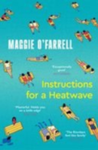 O'Farrell, Maggie: Instructions for a Heatwave idegen