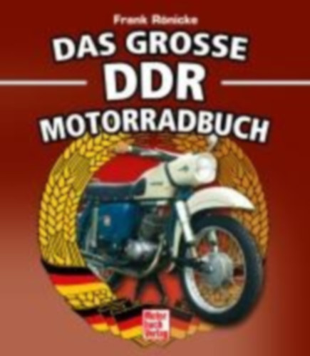 Rönicke, Frank: Das große DDR Motorrad Buch idegen