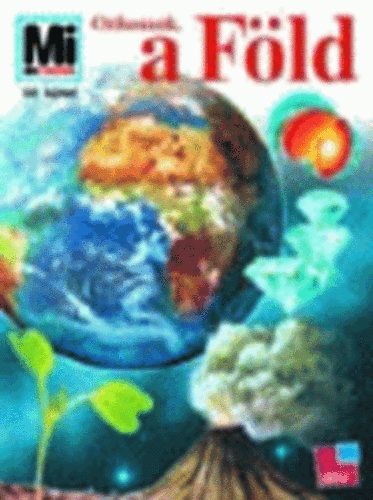 Rainer Köthe: Otthonunk, a Föld (Mi micsoda 50.) antikvár