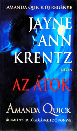 Amanda Quick (Jayne Ann Krentz): Az átok (Amanda Quick Álomfény-trilógiájának első könyve) antikvár