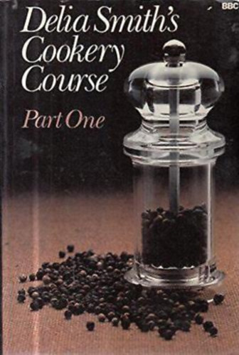 Delia Smith: Delia Smith's Cookery Course Part One antikvár