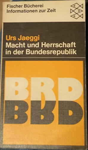 Urs Jaeggi: Macht und Herrschaft in der Bundesrepublik antikvár