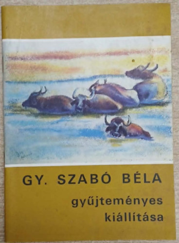 Gy. Szabó Béla gyűjteményes kiállítása antikvár
