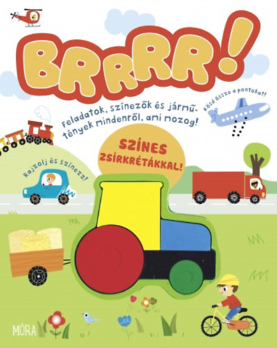 Claire Sipi: Brrr - Feladatok, színezők és jármű - tények mindenről, ami mozog könyv