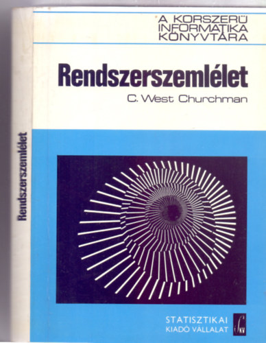 C. West Churchman: Rendszerszemlélet (A korszerű informatika könyvtára - 2. kiadás) könyv