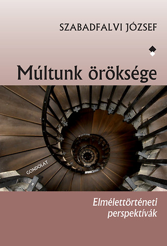 Szabadfalvi József: Múltunk öröksége antikvár