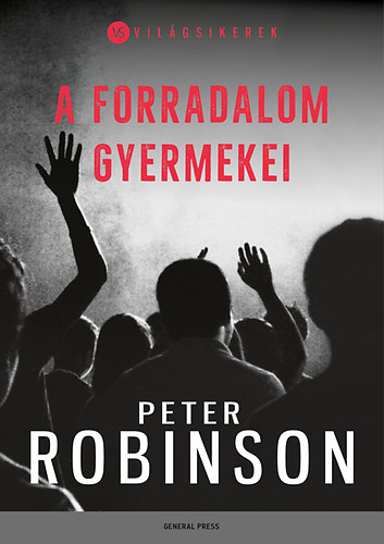 Peter Robinson: A forradalom gyermekei antikvár