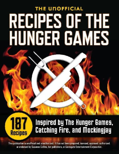 Collins, Suzanne: Unofficial Recipes of the Hunger Games idegen