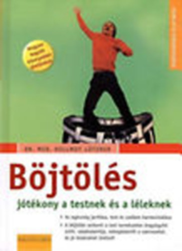 Dr. med. Hellmut Lützner: Böjtölés - jótékony a testnek és a léleknek antikvár