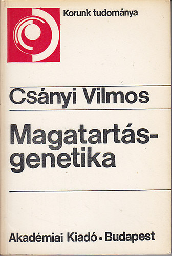 Csányi Vilmos: Magatartásgenetika  (A magatartás mint fenotípus) antikvár