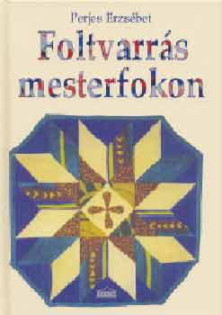 Perjes Erzsébet: Foltvarrás mesterfokon antikvár