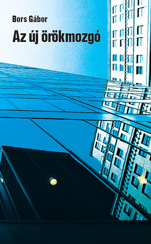 Bors Gábor: Az új örökmozgó könyv