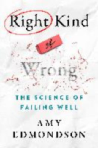 Edmondson, Amy: Right Kind of Wrong idegen
