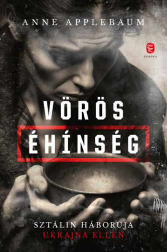 Anne Applebaum: Vörös éhínség könyv