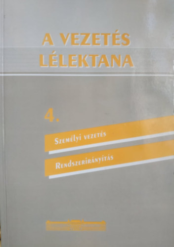 Dr. Rókusfalvy Pál: A vezetés lélektana 4.: Személyi vezetés - Rendszerirányítás antikvár