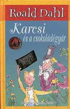 Roald Dahl: Karcsi és a csokoládégyár antikvár