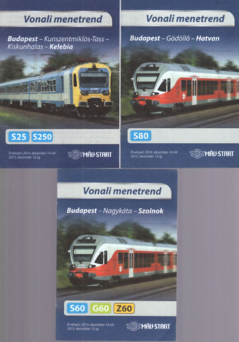 3 db MÁV-START vonali menetrend: Budapest-Kunszentmiklós-Tass-Kiskunhalas-Kelebia + Budapest-Gödöllő-Hatvan + Budapest-Nagykáta-Szolnok   2014 december 14-től 2015. december 12-ig antikvár