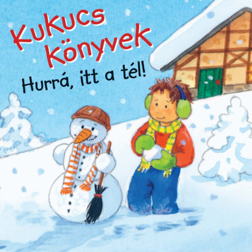 Kukucs könyvek - Hurrá, itt a tél! könyv