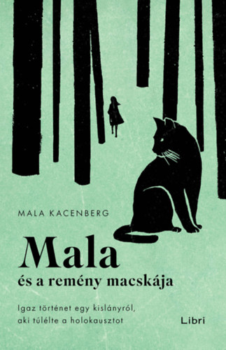 Mala Kacenberg: Mala és a remény macskája könyv