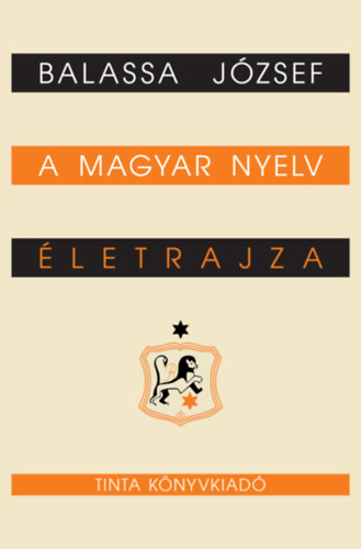 Balassa József: A magyar nyelv életrajza könyv